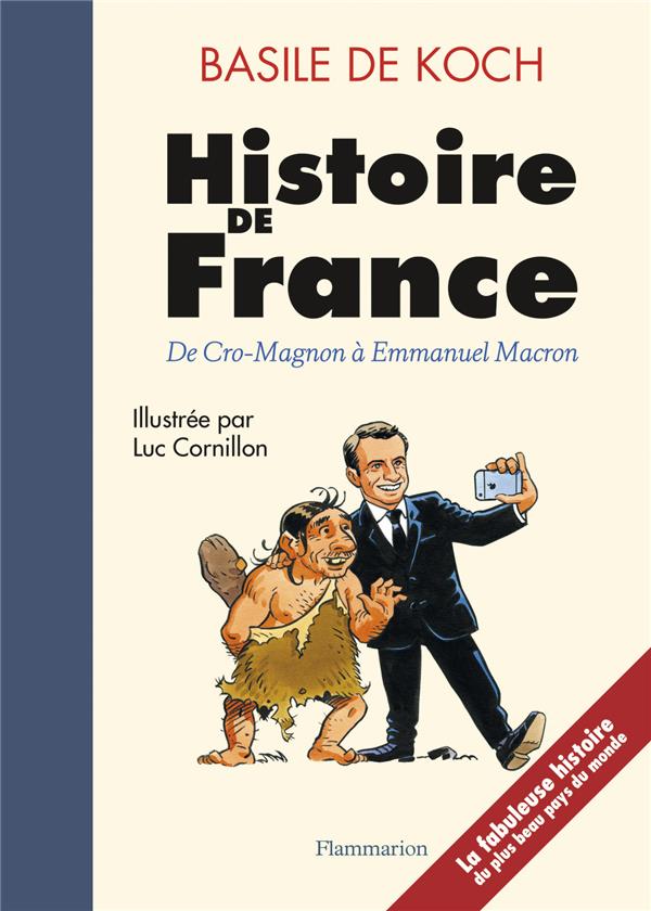 Histoire de France. De Cro-Magnon à Emmanuel Macron