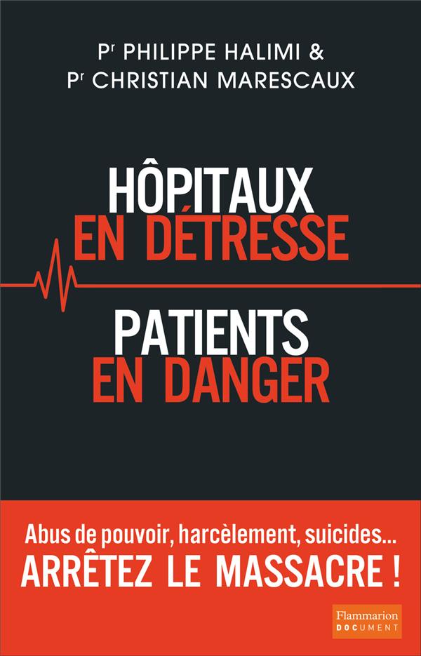 Hôpitaux en détresse, patients en danger