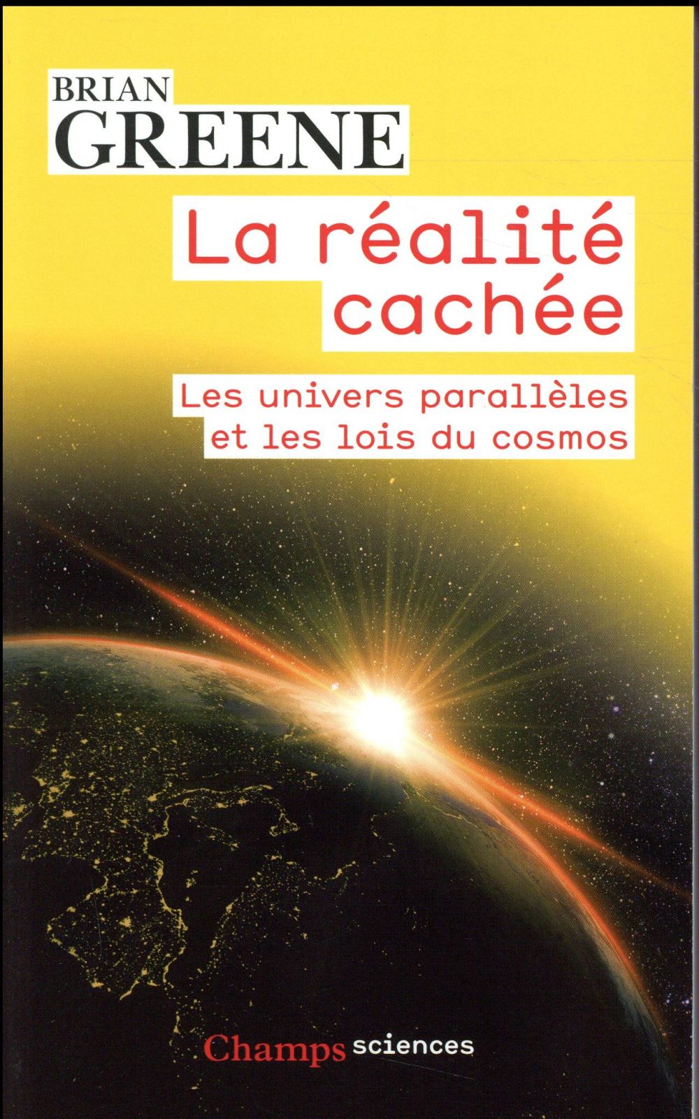 La réalité cachée. Les univers parallèles et les lois du cosmos