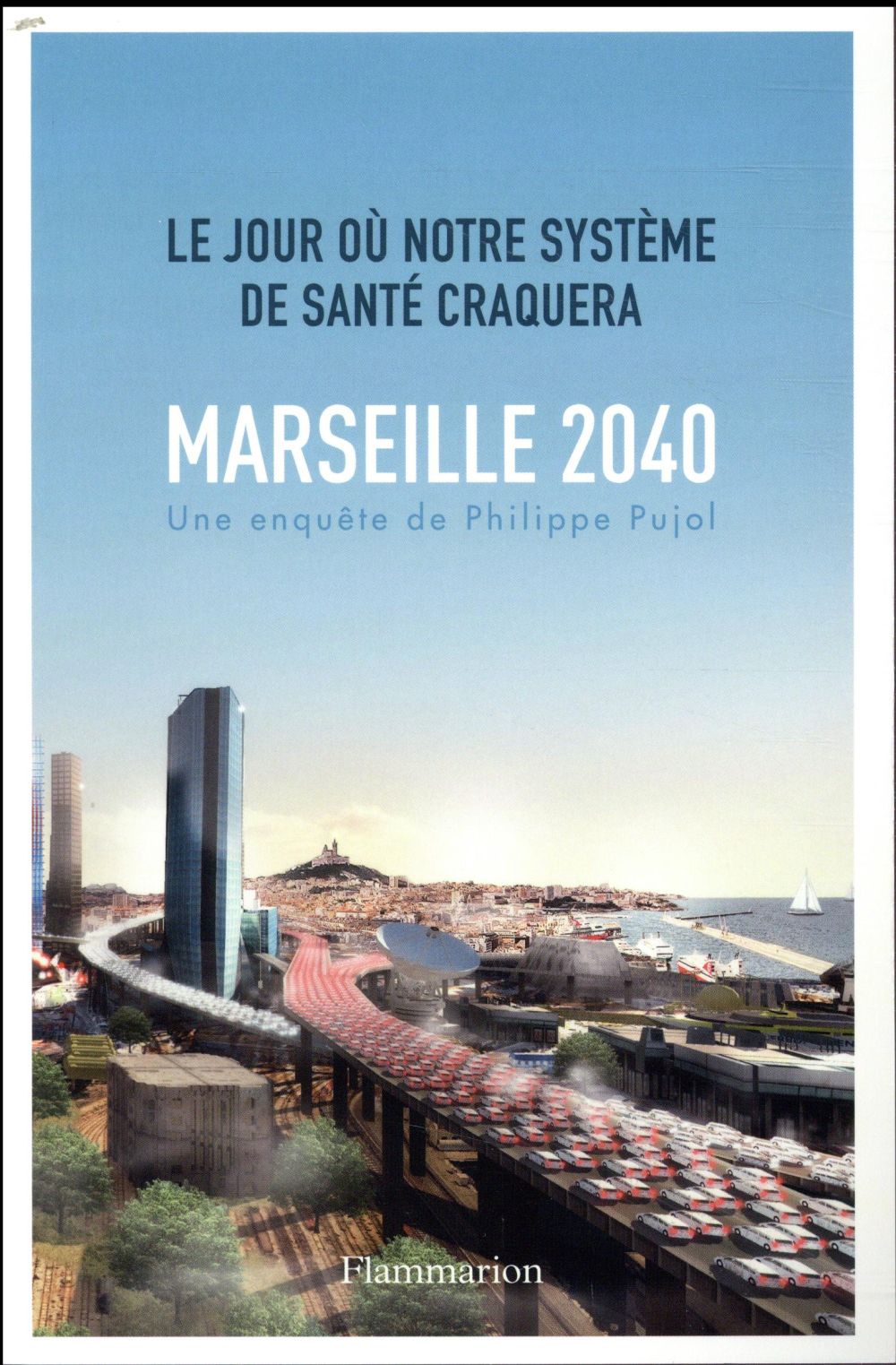 Marseille, 2040. Le jour où notre système de santé craquera