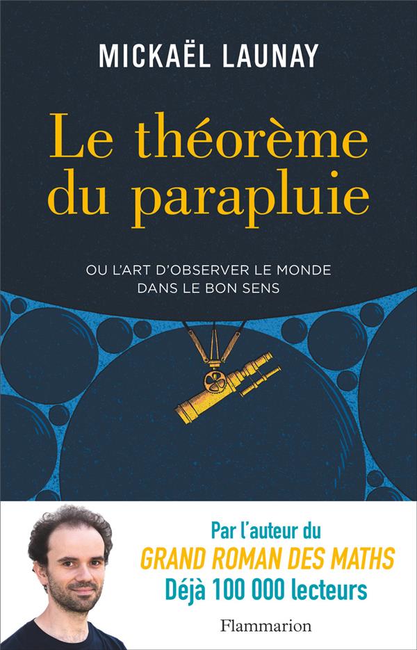 Le théorème du parapluie. Ou l'art d'observer le monde dans le bon sens