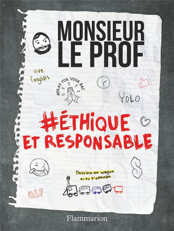 Monsieur le prof/02/#étique et responsable / #éthique et responsable