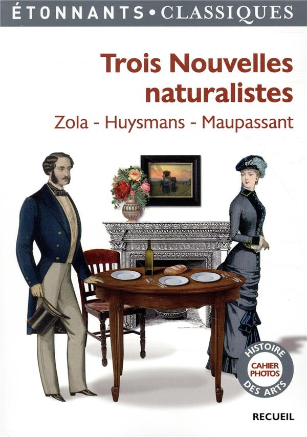 Trois nouvelles naturalistes. Jacques Damour ; La retraite de M. Bougran ; Hautot père et fils