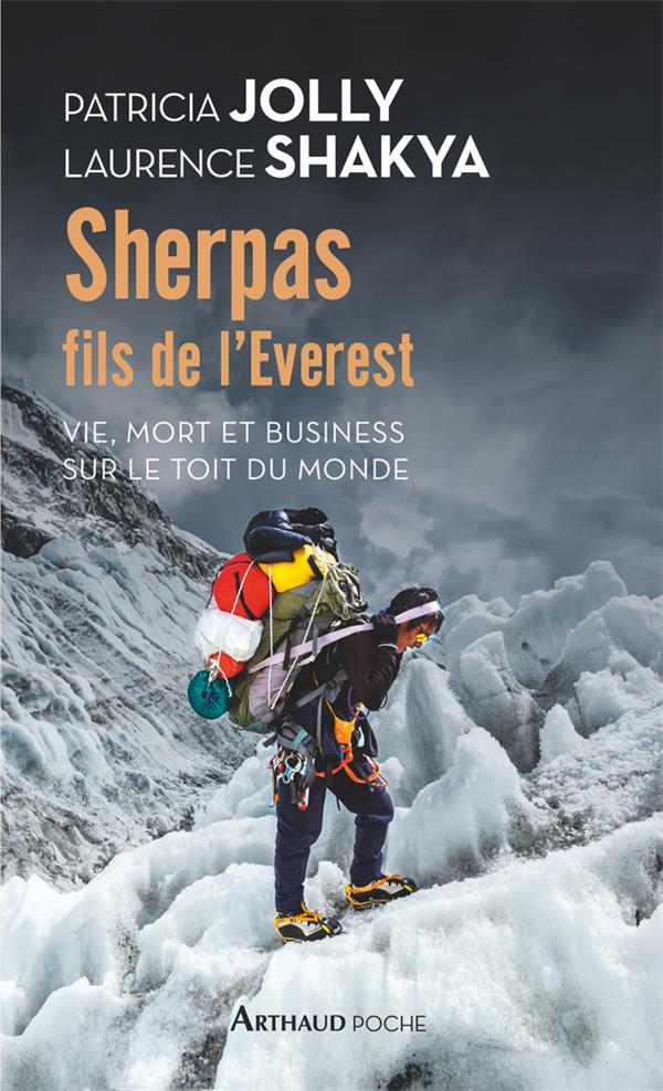 Sherpas, fils de l'Everest. Vie, mort et business sur le Toit du monde
