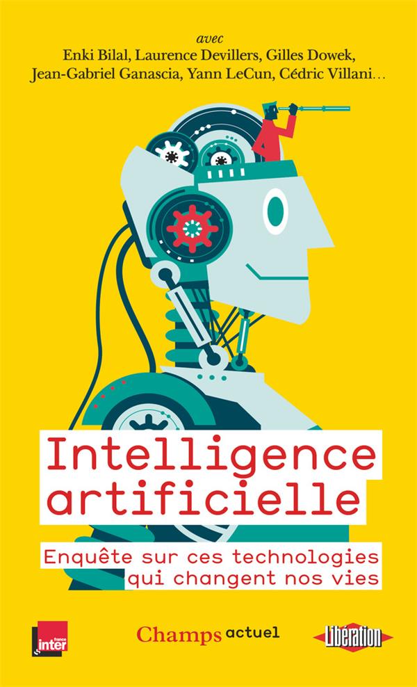 Intelligence artificielle. Enquête sur ces technologies qui changent nos vies