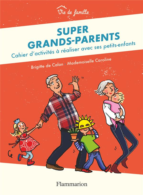 Super grands-parents. Cahier d'activités à réaliser avec ses petits-enfants