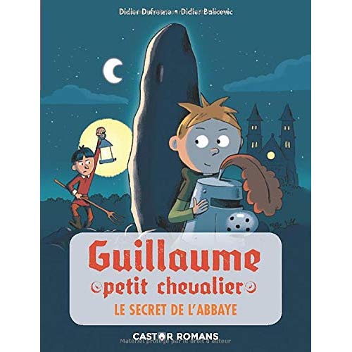 Guillaume petit chevalier : Le secret de l'abbaye