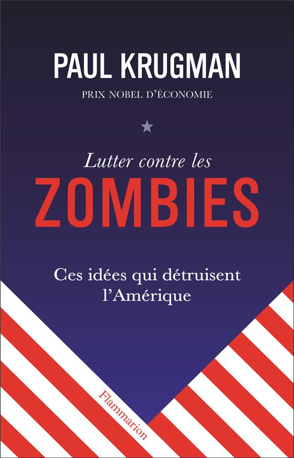 Lutter contre les zombies. Ces idées qui détruisent l'Amérique