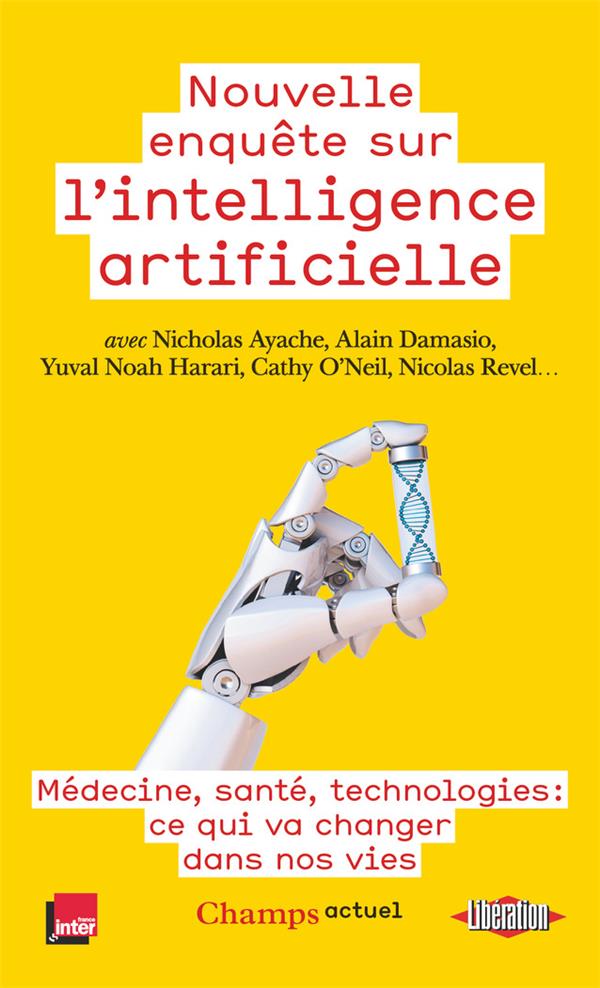 Nouvelle enquête sur l’intelligence artificielle. Médecine, santé, technologies : ce qui va changer