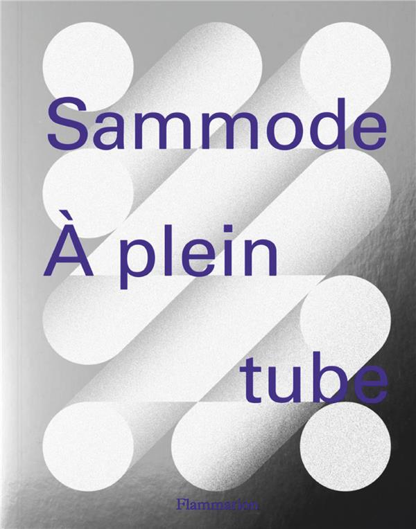 Sammode. A plein tube