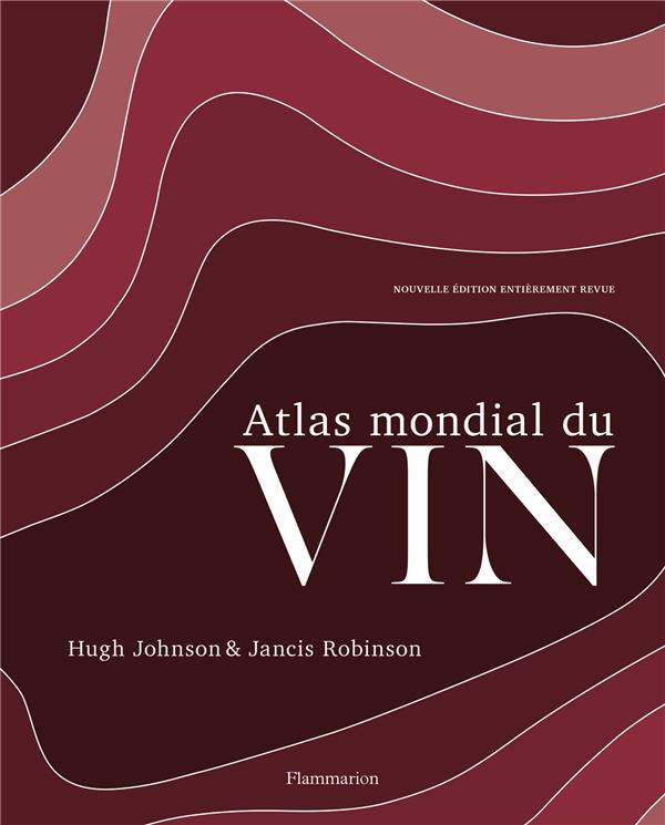 Atlas mondial du vin. 8e édition revue et corrigée