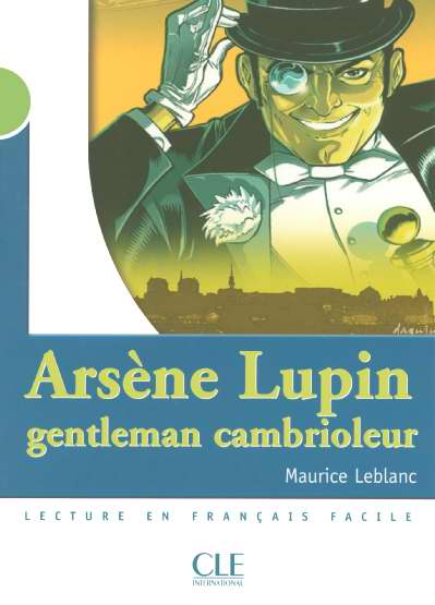 Arsène Lupin, gentleman cambrioleur. Lecture en français facile niveau 2