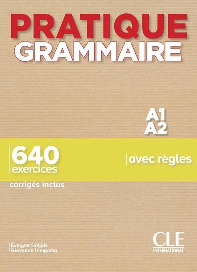 Pratique Grammaire A1/A2. 640 exercices