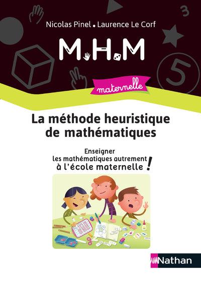 La méthode heuristique de mathématiques. Enseigner les mathématiques autrement à l'école maternelle