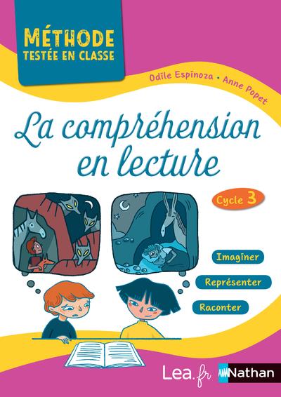 La compréhension en lecture Cycle 3. Avec un cahier de lecture