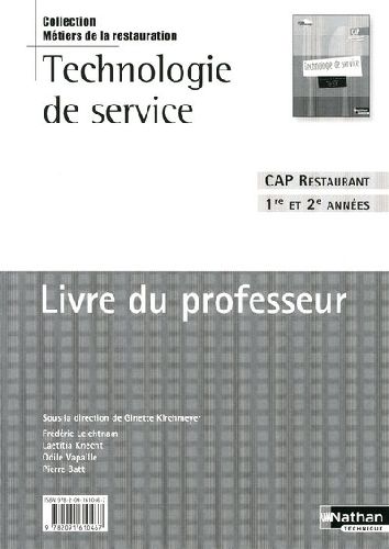 Technologie de service CAP Restaurant 1re et 2e années. Livre du professeur