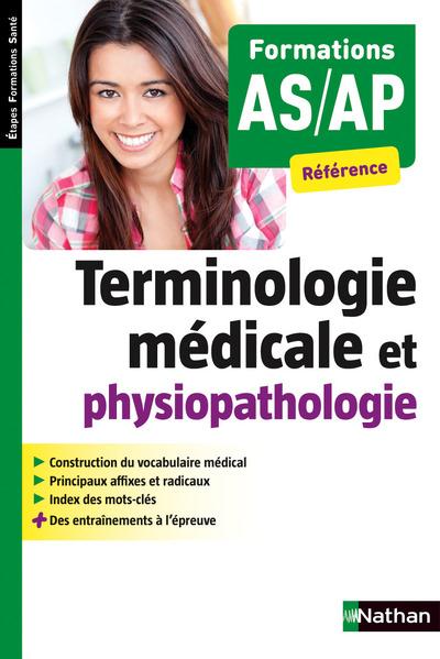 Terminologie médicale et physiopathologique. Formations AS-AP