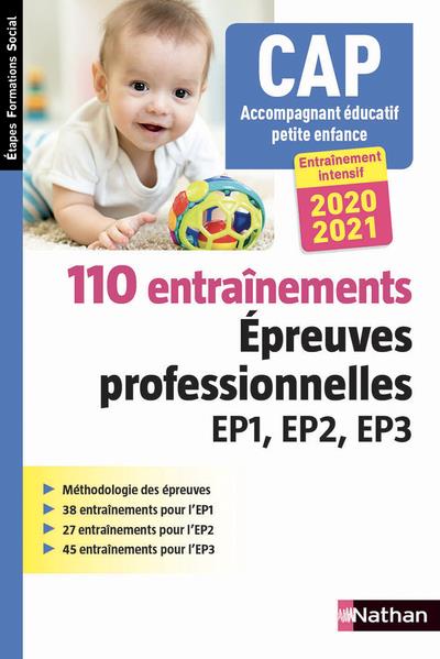 CAP Accompagnant éducatif petite enfance. 110 entrainements. Epreuves professionnelles EP1, EP2, EP3
