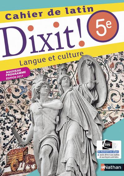 Cahier de latin 5e Dixit ! Langue et culture, Edition 2017