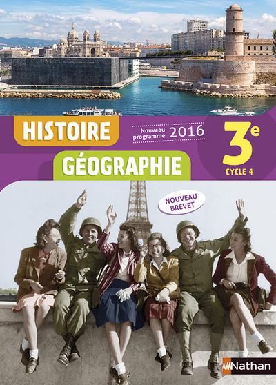 Histoire Géographie 3e Cycle 4. Livre de l'élève, Edition 2016