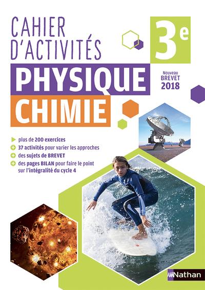 Physique-Chimie 3e. Cahier d'activités, Edition 2018