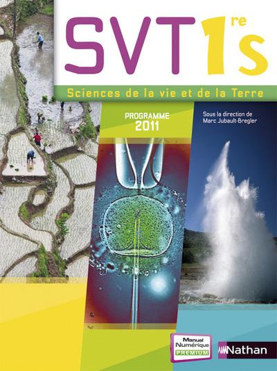 Sciences de la Vie et de la Terre 1e S. Programme 2011