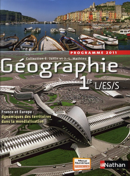 Géographie 1re L/ES/S. Format compact, programme 2011