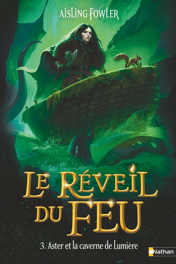 Le réveil du feu Tome 3 : Aster et la caverne de Lumière