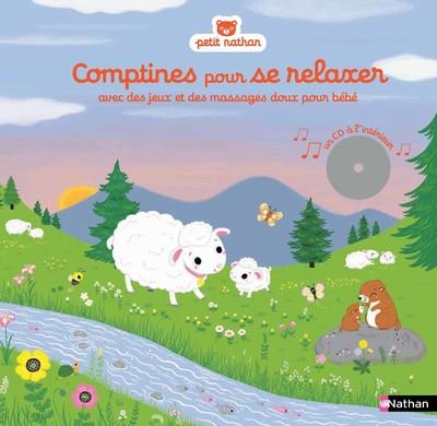 Comptines pour se relaxer avec des jeux et des massages doux pour bébé. Avec 1 CD audio