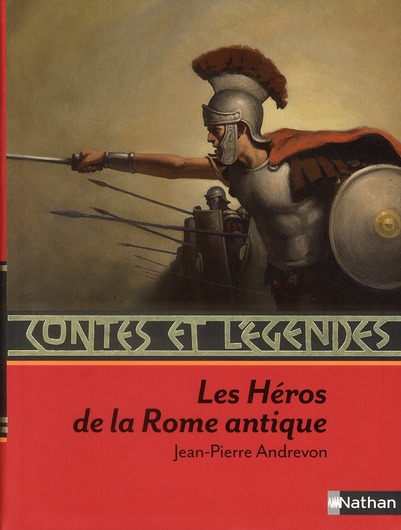 Contes et Récits des Héros de la Rome antique