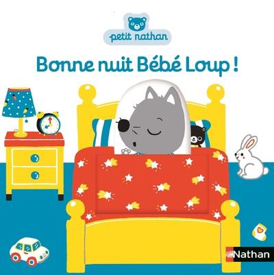 Bébé Loup : Bonne nuit bébé Loup !