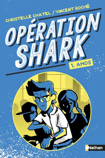 Opération Shark Tome 1 : Amos