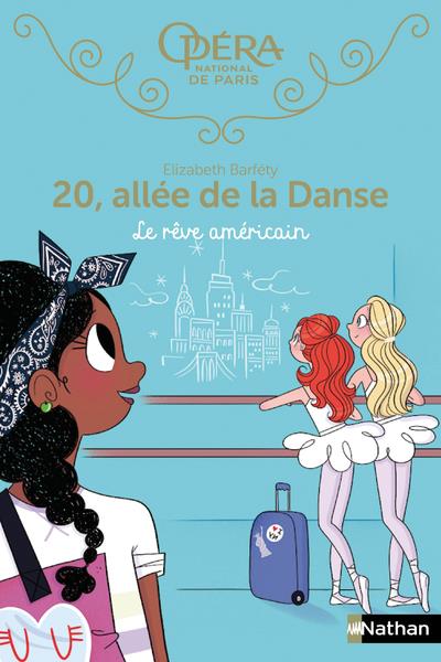 20, allée de la Danse Tome 13 : Le rêve américain
