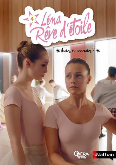 Léna, rêve d'étoile Tome 4 : Amies ou ennemies ?