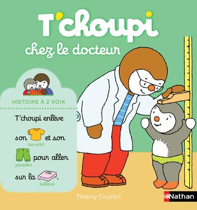 T'choupi, l'ami des petits : T'choupi chez le docteur