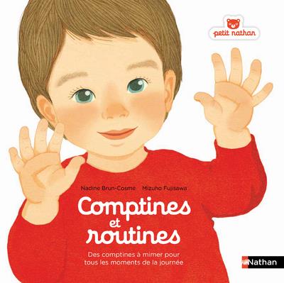 Comptines et routines. Des comptines à chanter ou à mimer pour tous les moments de la journée