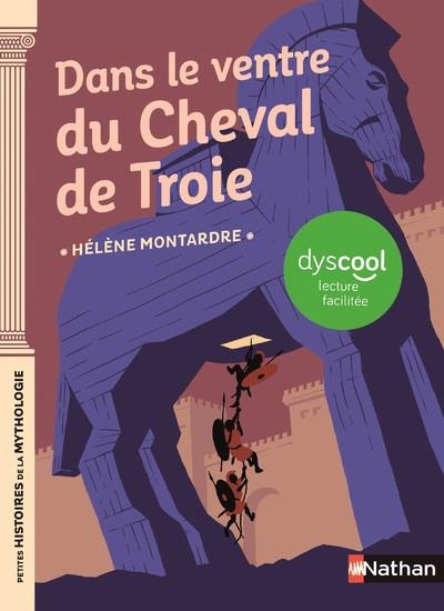 Dans le ventre du cheval de Troie [ADAPTE AUX DYS