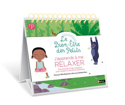 J'apprends à me relaxer. Des exercices et des comptines pour respirer et s'endormir facilement