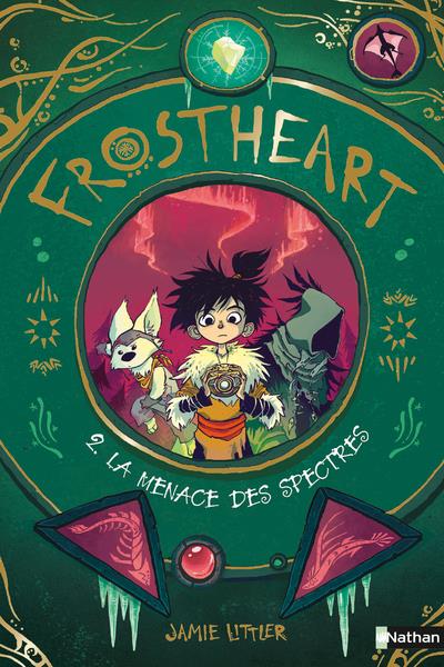Frostheart Tome 2 : La menace des spectres