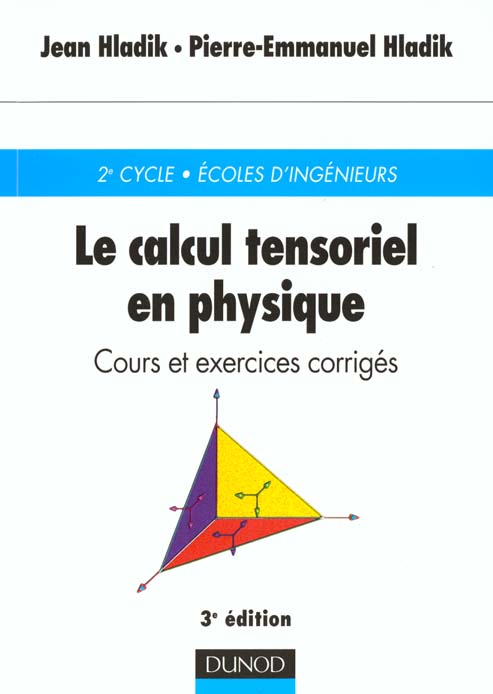 Le calcul tensoriel en physique. Cours et exercices corrigés, 3e édition