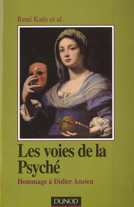 Les voies de la Psyché. Hommage à Didier Anzieu, 2ème édition