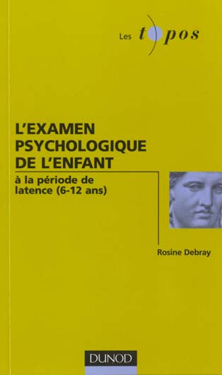 L'examen psychologique de l'enfant à la période de latence (6-12 ans)