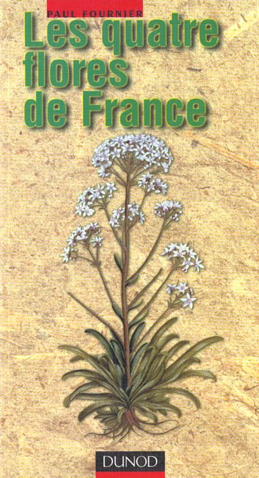 Les quatre flores de France. Corse comprise (Générale, Alpine, Méditerranéenne, Littorale), édition