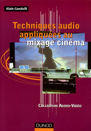 Techniques audio appliquées au mixage cinéma