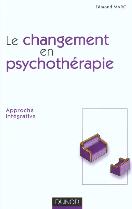 Le changement en psychothérapie. Approche intégrative