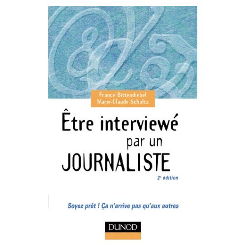Etre interviewé par un journaliste. 2ème édition