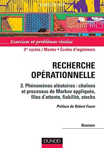 Recherche opérationnelle. Tome 2, Phénomènes aléatoires en recherche opérationnelle, 2e édition