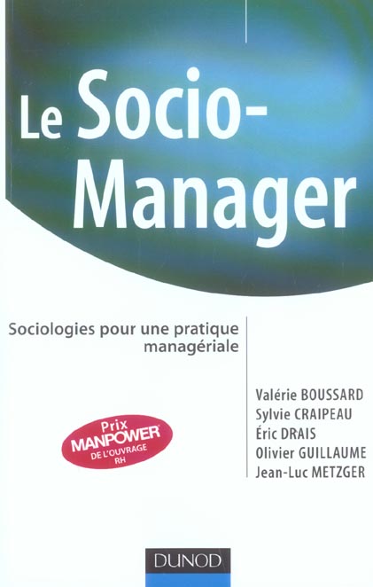 Le socio-manager. Sociologies pour une pratique manageriale