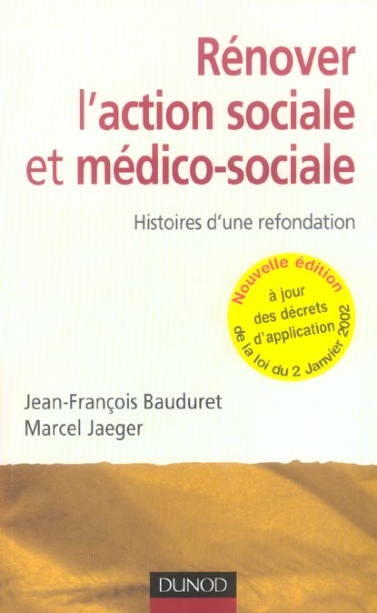 Rénover l'action socialeet médico-sociale. Histoires d'une refondation, 2e édition