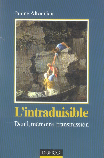 L'intraduisible. Deuil, mémoire, transmission